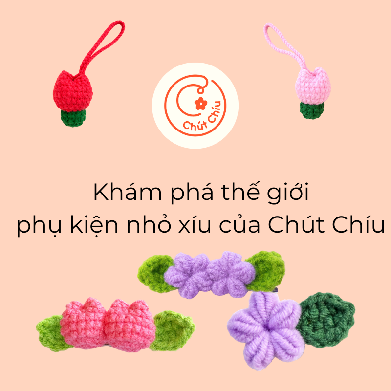 Khám phá thế giới phụ kiện nhỏ xíu đầy cảm xúc của Chút Chíu
