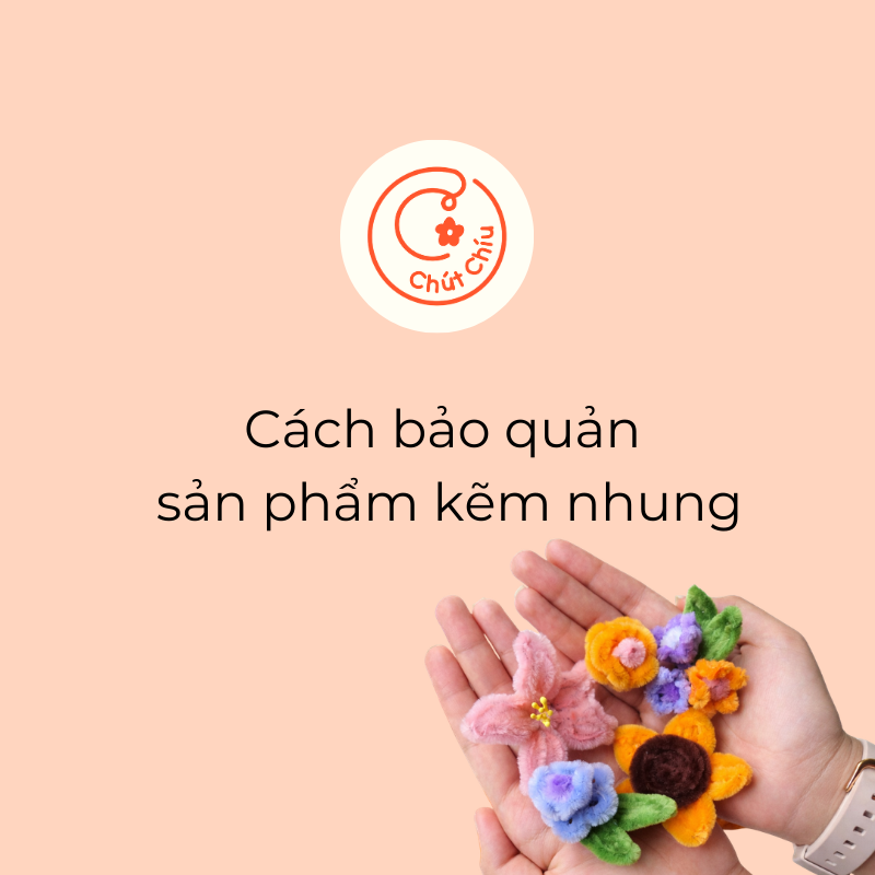 Cách bảo quản sản phẩm kẽm nhung để không bị xẹp, cong