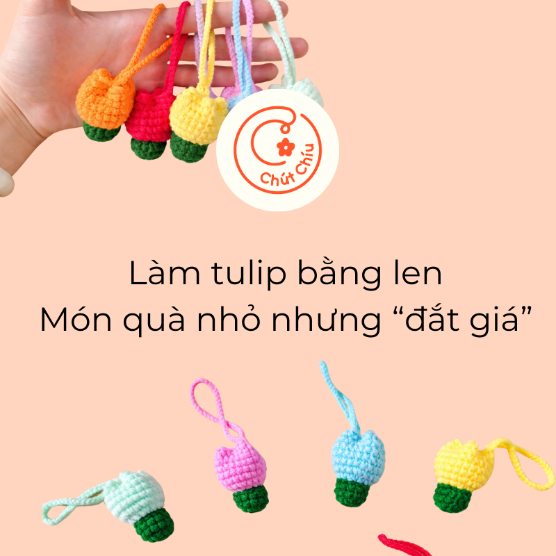 làm tulip bằng len. Món quà nhỏ nhưng đắt giá